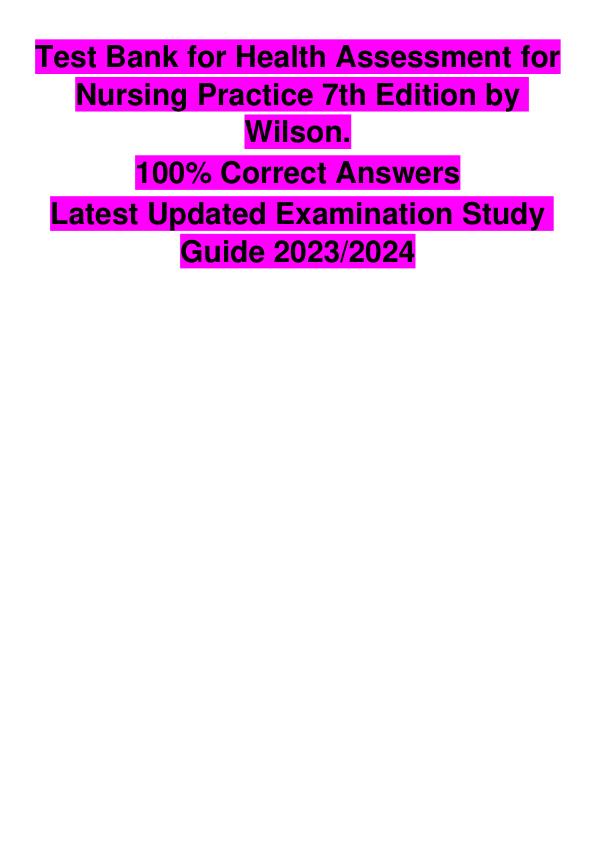 test_bank_for_health_assessment_for_nursing_practice_7th_edition_by_wilson_2023