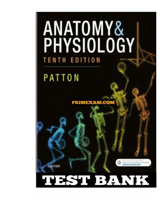 20230526113948_64709a84879cf_anatomy_and_physiology_10th_edition_patton_test_bank_latest