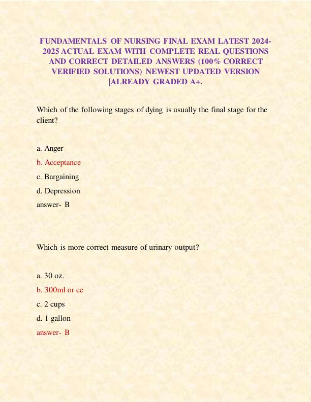 FUNDAMENTALS OF NURSING FINAL EXAM LATEST 2024-2025 ACTUAL EXAM WITH COMPLETE REAL QUESTIONS AND CORRECT DETAILED ANSWERS (100% CORRECT VERIFIED SOLUTIONS) NEWEST UPDATED VERSION ALREADY GRADED A+.