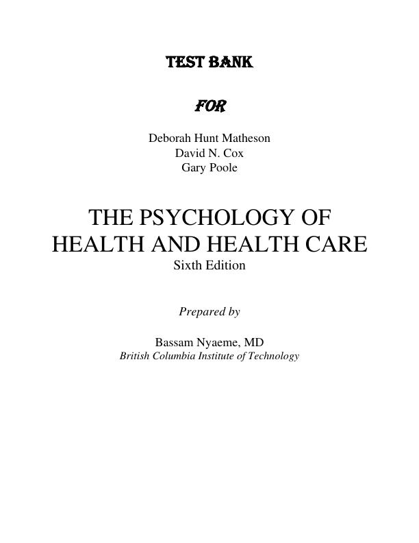 Test Bank For The Psychology of Health and Health Care A Canadian Perspective, 6th Edition by Gary Poole, Deborah Hunt Matheson, David N. Cox Chapter 1-12