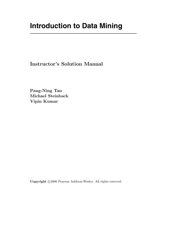 Solution Manual for Introduction to Data Mining 2nd edition by Pang Ning Tan, Michael Steinbach, Vipin Kumar