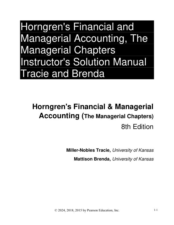 Solution Manual For Horngren's Financial & Managerial Accounting, The Managerial Chapters, 8th Edition Tracie Miller-Nobles, Brenda Mattison