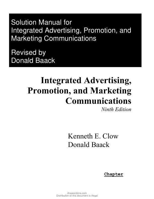 Solution Manual For Integrated Advertising, Promotion, and Marketing Communications, 9th Edition by Kenneth E Clow, Donald E Baack Chapter 1-15