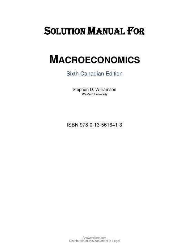 Solution Manual For Macroeconomics, Canadian Edition, 6th Edition by Stephen D. Williamson Chapter 1-18