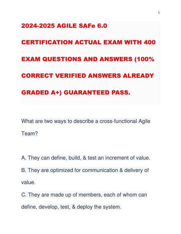 2024-2025 AGILE SAFe 6.0 CERTIFICATION ACTUAL EXAM WITH 400 EXAM QUESTIONS AND ANSWERS (100% CORRECT VERIFIED ANSWERS ALREADY GRADED A+) GUARANTEED PASS.