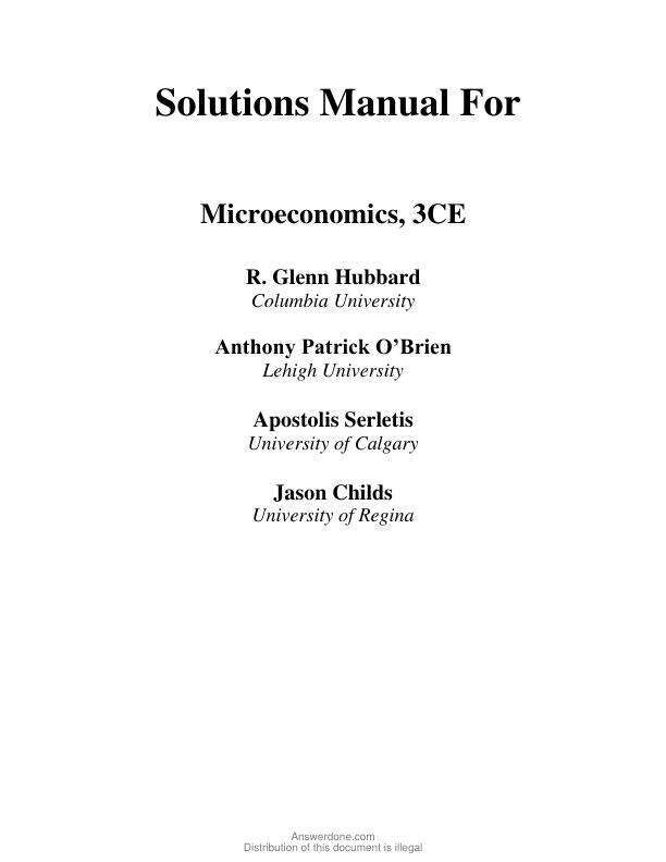 Solution Manual For Microeconomics, Canadian Edition, 3rd Edition by Glenn Hubbard, Anthony Patrick O'Brien, Apostolos Serletis, Jason Childs Chapter 1-15