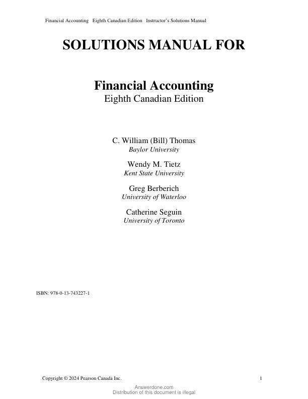 Solutions Manual For Financial Accounting, Canadian Edition, 8th Edition by C William Thomas, Wendy M. Tietz, Greg Berberich, Catherine Seguin