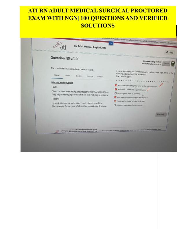 ATI RN ADULT MEDICAL SURGICAL PROCTORED EXAM WITH NGN 100 QUESTIONS AND VERIFIED SOLUTIONS