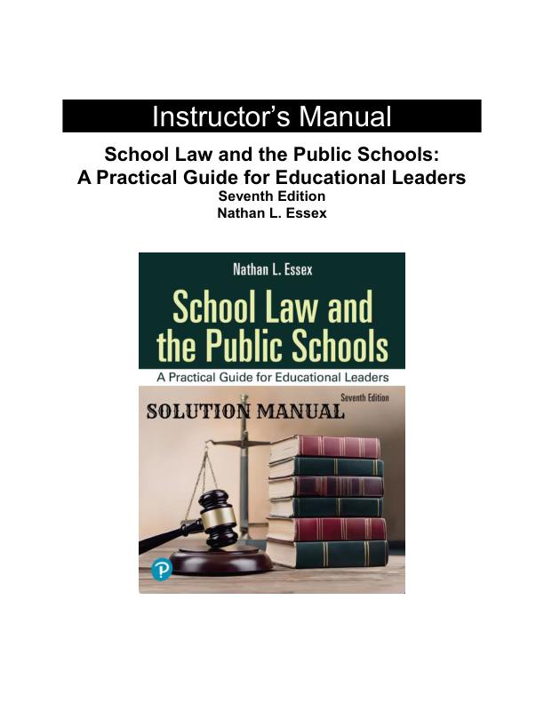 Solution Manual for School Law and the Public Schools A Practical Guide for Educational Leaders, 7th edition by Nathan L. Essex
