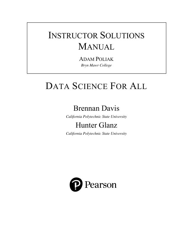 Solution Manual for Data Science For All, 1st edition by Brennan Davis Hunter Glanz