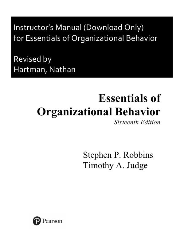 Solution Manual For Essentials of Organizational Behavior, 16th Edition By Stephen P. Robbins Timothy A. Judge