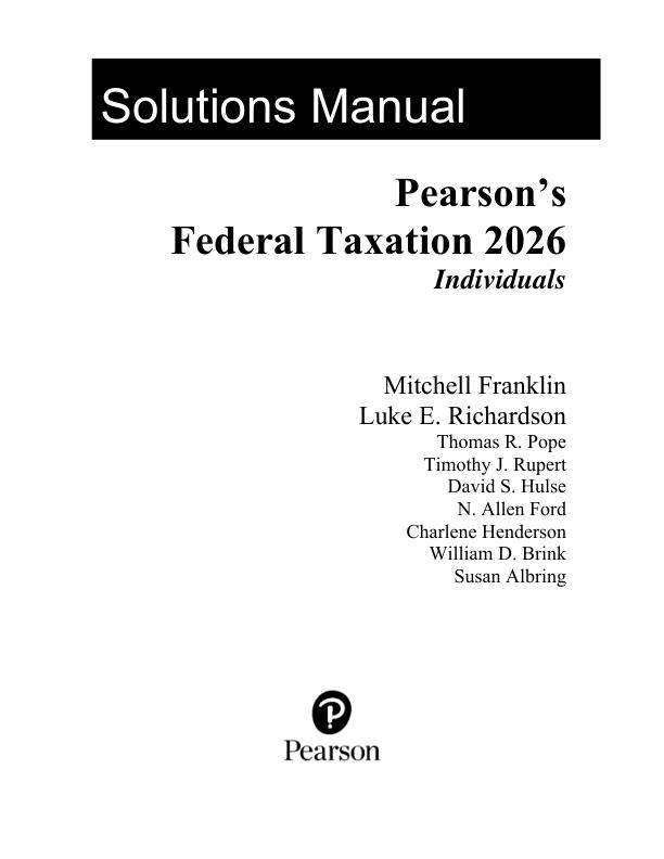mobile-preview-Solution Manual For Pearson's Federal Taxation 2026 Individuals, 39th Edition by Mitchell Franklin Luke E. Richardson Chapter 1-18