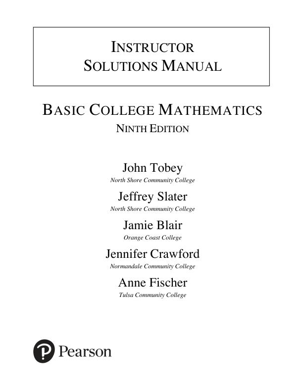 Solution Manual For Basic College Mathematics, 9th Edition by John Tobey Jeffrey Slater Jamie Blair Jennifer Crawford Anne Fischer