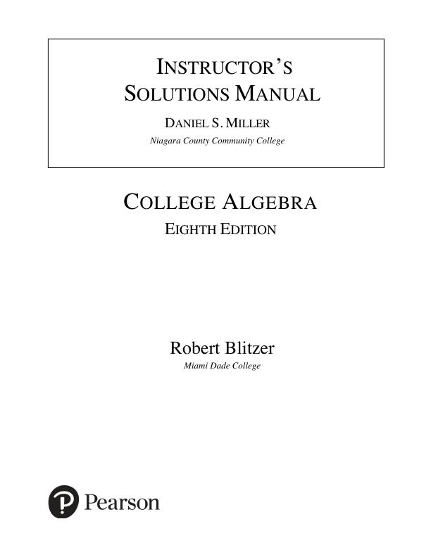 Solution Manual For College Algebra, 8th Edition by Robert F. Blitzer