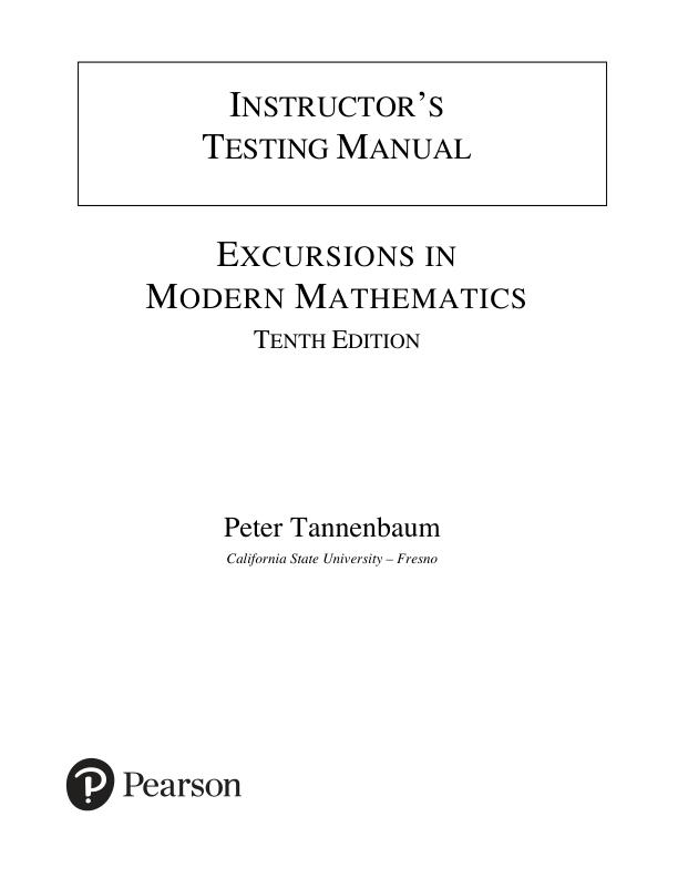 Test Bank For Excursions in Modern Mathematics, 10th Edition by Peter Tannenbaum Chapter 1-17