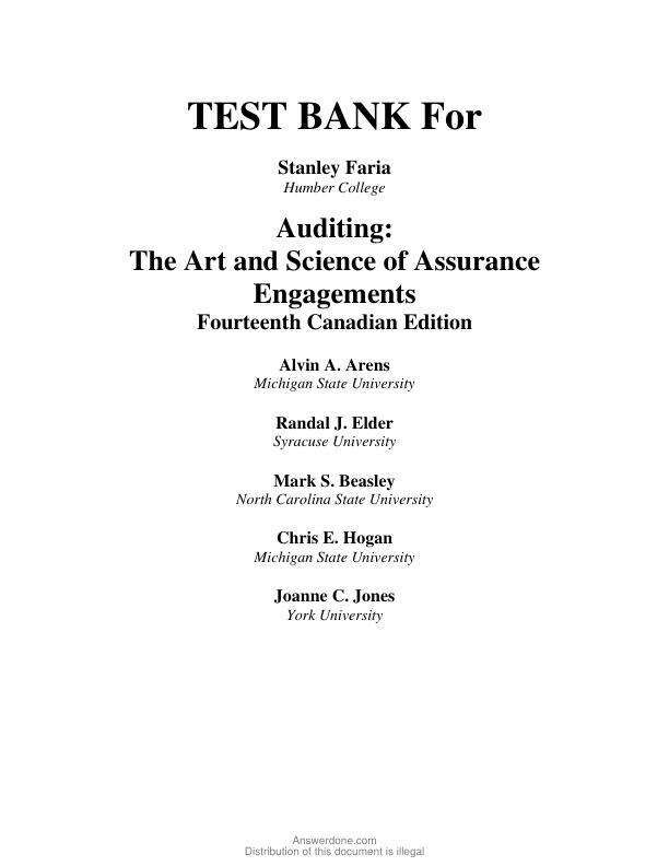 Test Bank For Auditing The Art and Science of Assurance Engagements, Canadian Edition, 14th Edition by Alvin A. Arens, Randal J. Elder, Mark S. Beasley, Chris E. Hogan, Joanne C. Jones Chapter 1-20