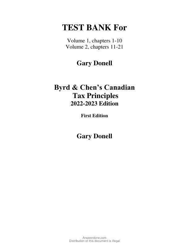 Test Bank For Byrd & Chen's Canadian Tax Principles, 2022-2023, 1st Edition by Gary Donell, Clarence Byrd, Ida Chen Chapter 1-21