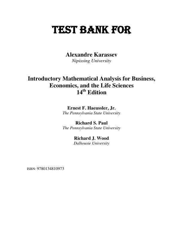 Test Bank For Introductory Mathematical Analysis for Business, Economics, and the Life and Social Sciences, 14th Edition by Ernest F Haeussler, Richard S. Paul, Richard J. Wood Chapter 1-17