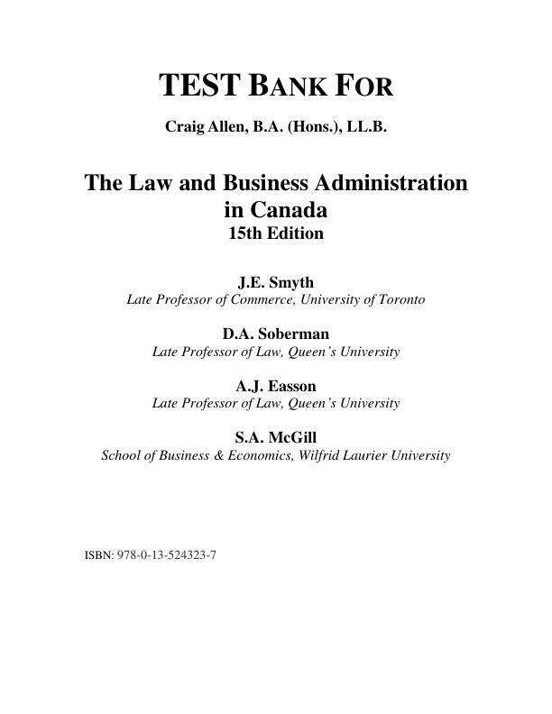 Test Bank For Law and Business Administration in Canada, The, 15th Edition by J E. Smyth, Dan Soberman, A J. Easson, Shelley McGill Chapter 1-32