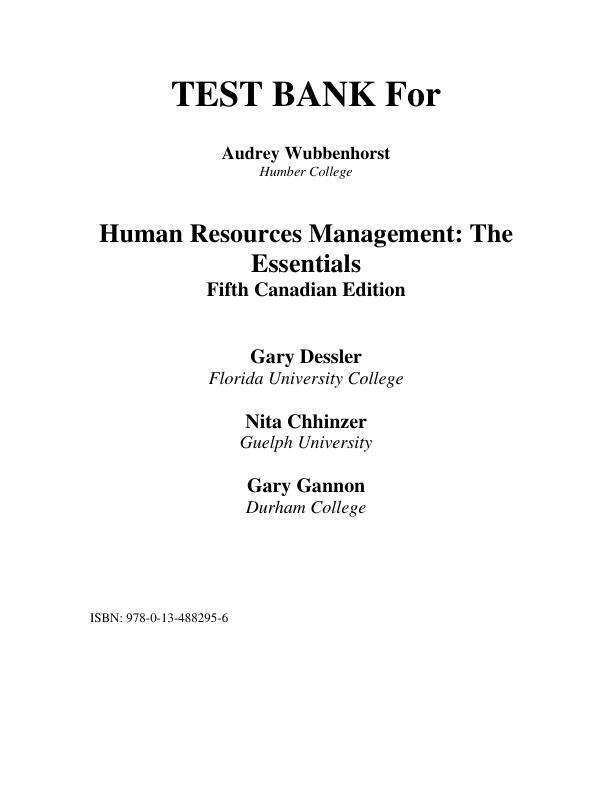 Test Bank For Management of Human Resources The Essentials, 5th Edition by Gary Dessler, Nita Chhinzer, Gary L. Gannon Chapter 1-13