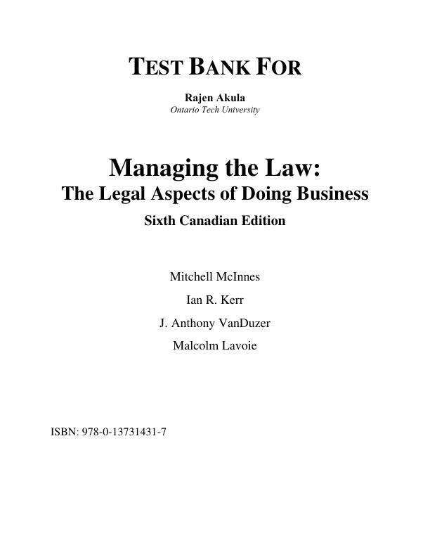 Test Bank For Managing the Law The Legal Aspects of Doing Business, Canadian Edition, 6th Edition by Mitchell McInnes, Ian R. Kerr, J Anthony VanDuzer, Malcolm Lavoie Chapter 1-27