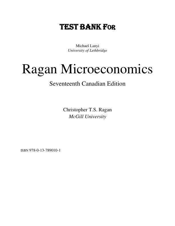 Test Bank For Microeconomics, 17th Edition by Christopher T.S. Ragan Chapter 1-20