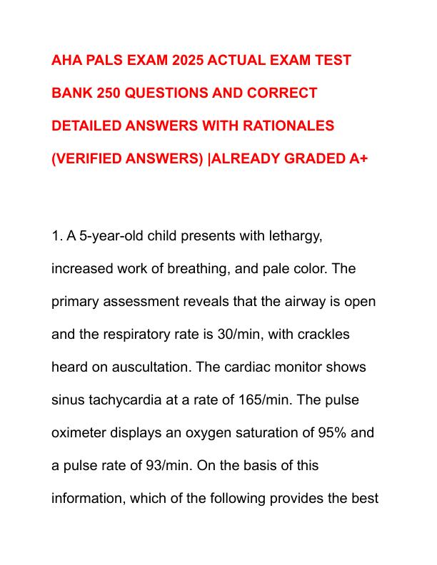 AHA PALS EXAM 2025 ACTUAL EXAM TEST BANK 250 QUESTIONS AND CORRECT DETAILED ANSWERS WITH RATIONALES - Copy