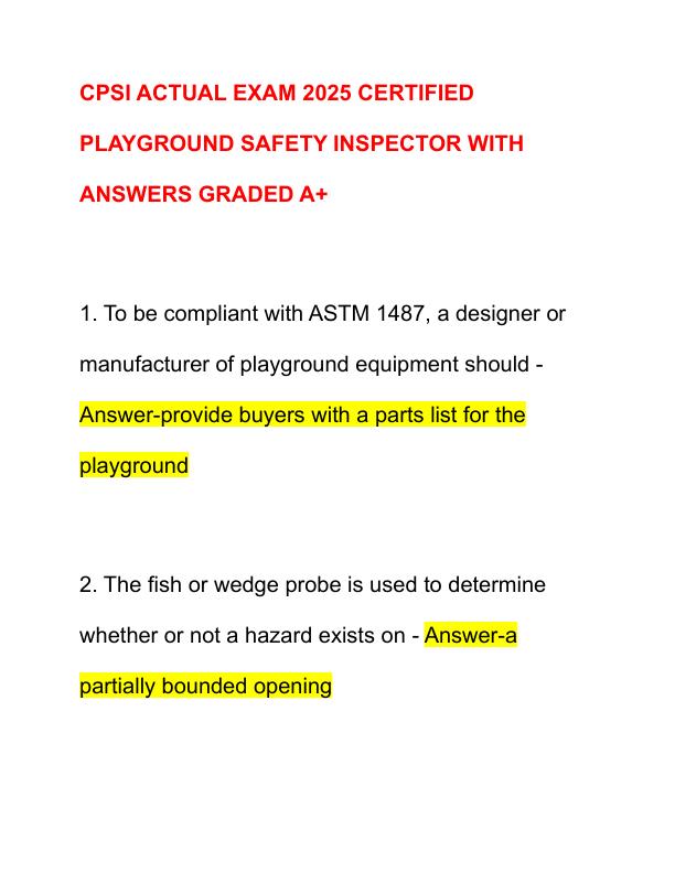 CPSI ACTUAL EXAM 2025 CERTIFIED PLAYGROUND SAFETY INSPECTOR WITH ANSWERS GRADED A