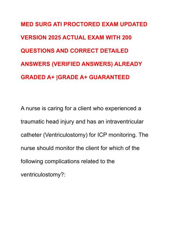 MED SURG ATI PROCTORED EXAM UPDATED VERSION 2025 ACTUAL EXAM WITH 200 QUESTIONS AND CORRECT DETAILED ANSWERS