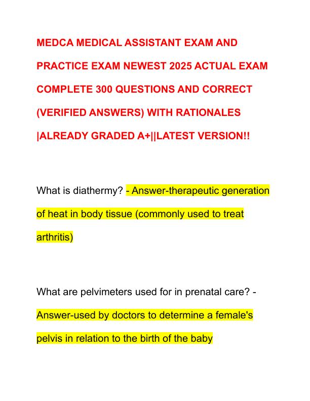 MEDCA MEDICAL ASSISTANT EXAM AND PRACTICE EXAM NEWEST 2025 ACTUAL EXAM COMPLETE 300 QUESTIONS AND CORRECT