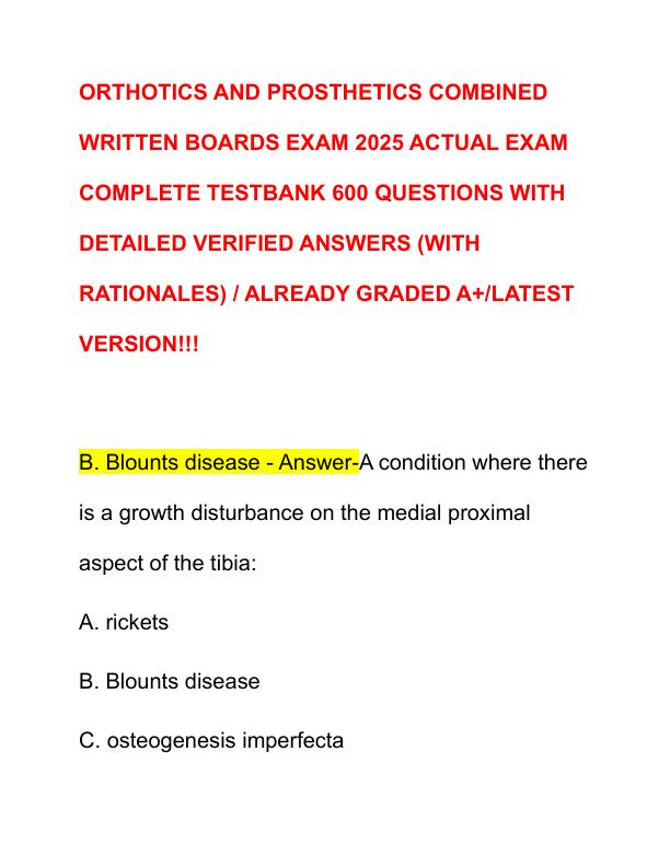 ORTHOTICS AND PROSTHETICS COMBINED WRITTEN BOARDS EXAM 2025 ACTUAL EXAM COMPLETE TESTBANK 600 QUESTIONS WITH DETAILED VERIFIED ANSWERS