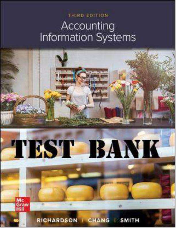 ACCOUNTING INFORMATION SYSTEMS 3RD EDITION BY VERNON RICHARDSON, CHENGYEE JANIE CHANG AND ROD E