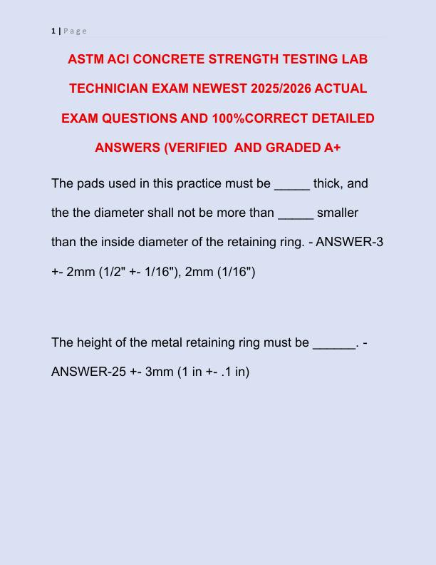 ASTM ACI CONCRETE STRENGTH TESTING LAB TECHNICIAN EXAM NEWEST 2025 ACTUAL EXAM 100 QUESTIONS AND CORRECT DETAILED ANSWERS