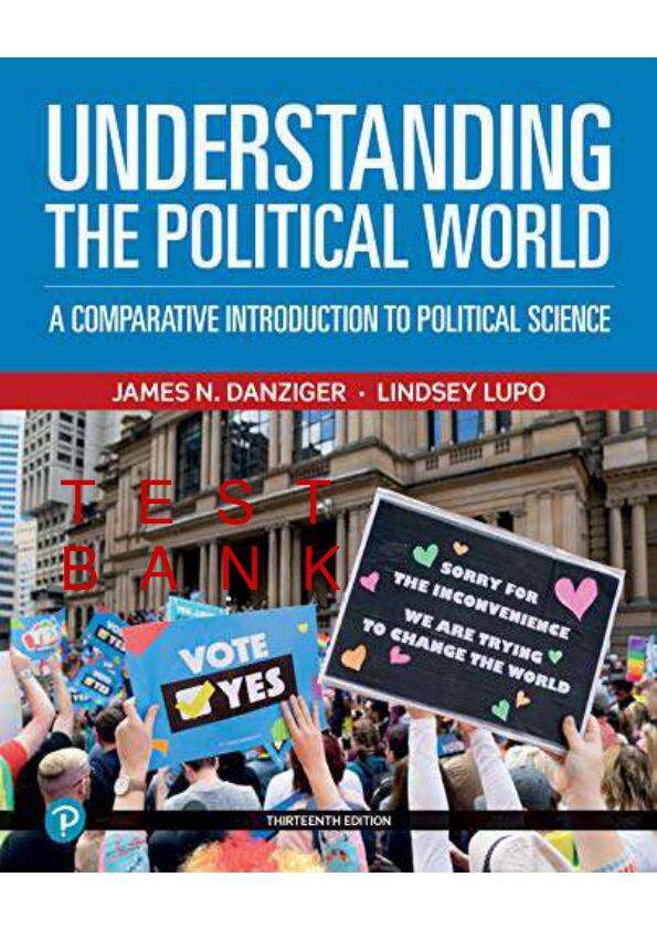 UNDERSTANDING THE POLITICAL WORLD A COMPARATIVE INTRODUCTION TO POLITICAL SCIENCE 13TH EDITION BY JAMES N DANZIGER, LINDSEY LUPO