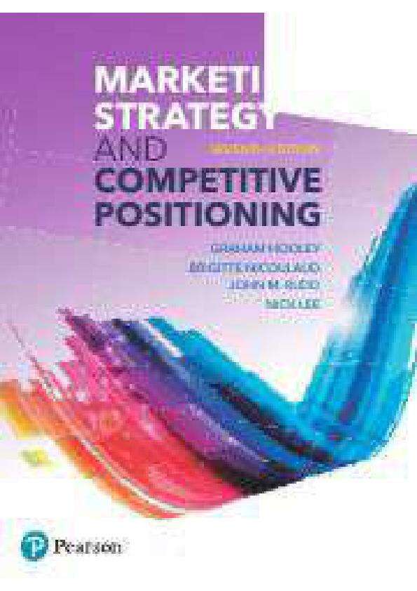 INSTRUCTORS SOLUTION MANUAL FOR MARKETING STRATEGY AND COMPETITIVE POSITIONING 7TH EDITION BY GRAHAM HOOLEY, BRIGITTENICOULAND, JOHN M RUDD, NICK LEE (1)