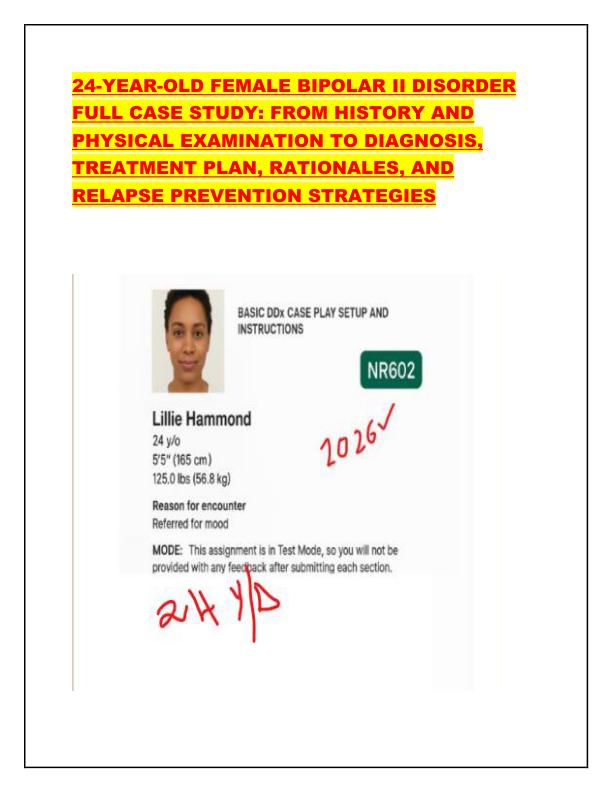 mobile-preview-24-YEAR-OLD FEMALE BIPOLAR II DISORDER  FULL CASE STUDY: FROM HISTORY AND  PHYSICAL EXAMINATION TO DIAGNOSIS,  TREATMENT PLAN, RATIONALES, AND  RELAPSE PREVENTION STRATEGIES