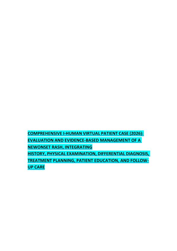 mobile-preview-COMPREHENSIVE I-HUMAN VIRTUAL PATIENT CASE (2026):  EVALUATION AND EVIDENCE-BASED MANAGEMENT OF A  NEWONSET RASH, INTEGRATING  HISTORY, PHYSICAL EXAMINATION, DIFFERENTIAL DIAGNOSIS,  TREATMENT PLANNING, PATIENT EDUCATION, AND FOLLOW UP CARE