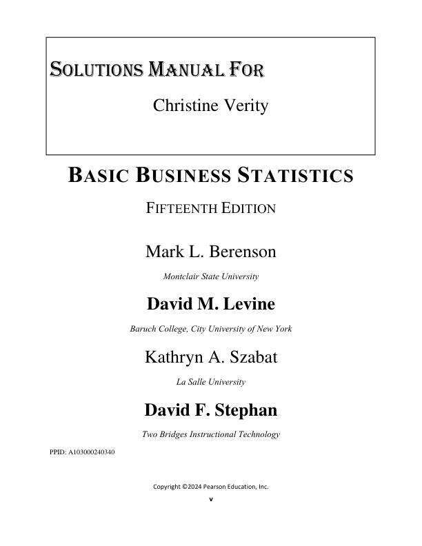 Solution Manual For Basic Business Statistics, 15th Edition by Mark L. Berenson David M. Levine David F. Stephan 2024 Chapter 1-20 OLS(1-10) Not Uploaded