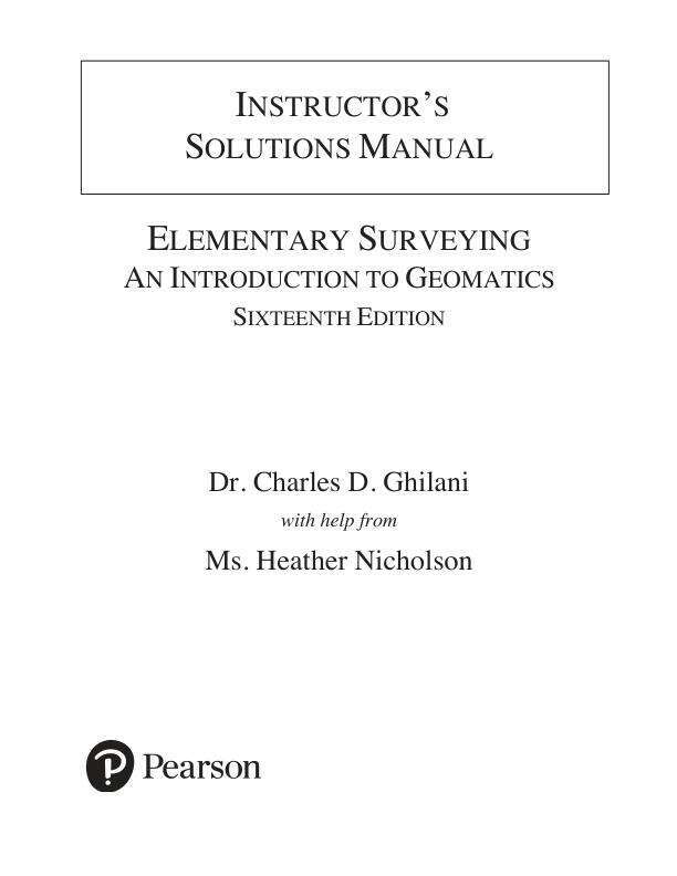 Solution Manual For Elementary Surveying An Introduction to Geomatics, 16th Edition by Charles D. Ghilani