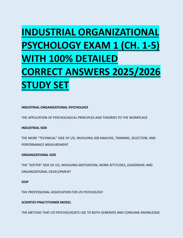 INDUSTRIAL ORGANIZATIONAL  PSYCHOLOGY EXAM 1 (CH. 1-5)  WITH 100% DETAILED  CORRECT ANSWERS 2025/2026  STUDY SET 