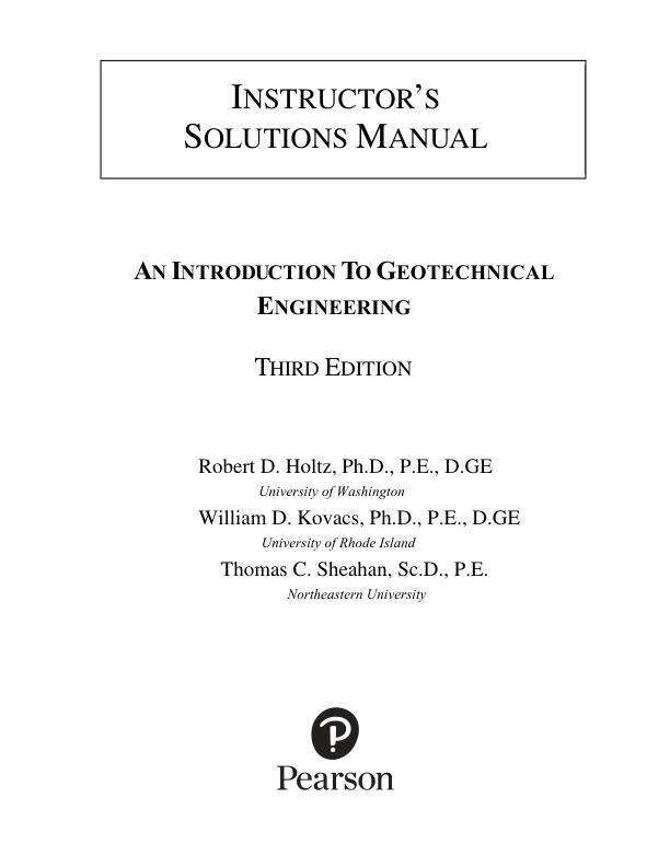 Solution Manual For Introduction to Geotechnical Engineering, An, 3rd Edition by Robert D Holtz, William D. Kovacs, Thomas C. Sheahan