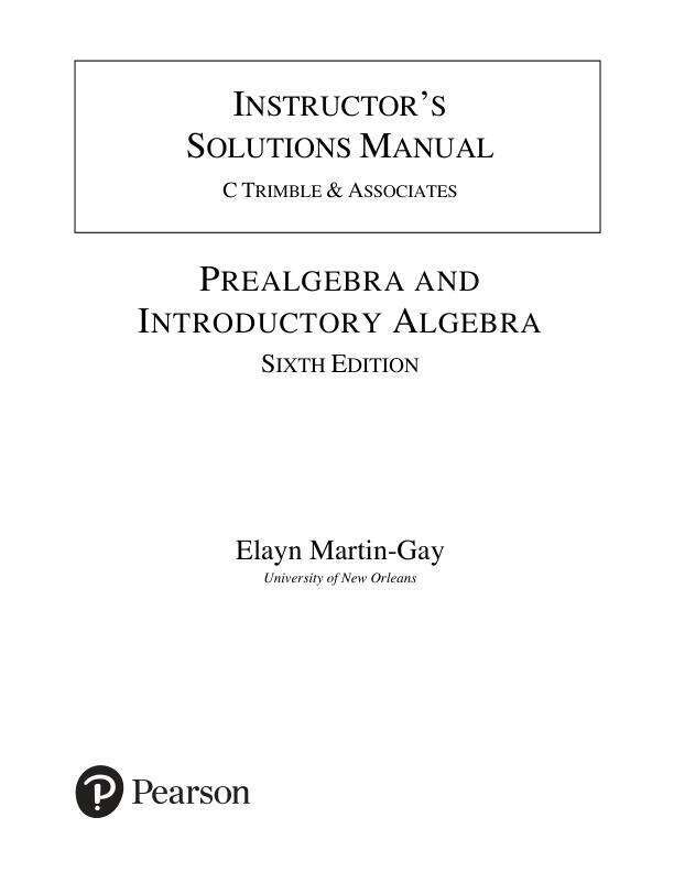 Solution Manual For Prealgebra & Introductory Algebra, 6th Edition by Elayn Martin-Gay 2025