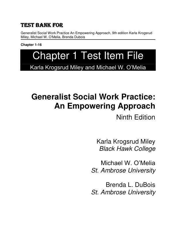 Test Bank For Generalist Social Work Practice An Empowering Approach, 9th Edition by Karla Krogsrud Miley, Michael W. O'Melia, Brenda Dubois Chapter 1-16