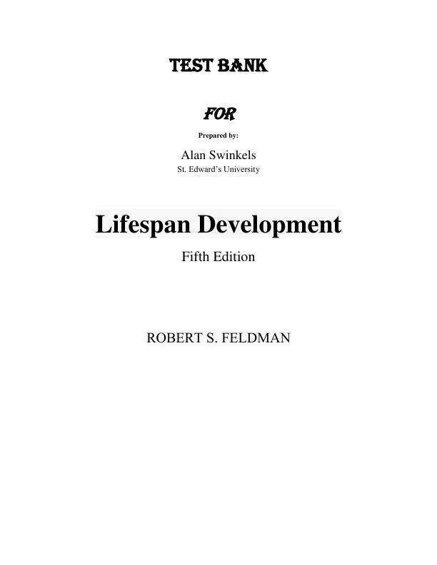 Test Bank For Lifespan Development A Topical Approach, 5th Edition by Robert S. Feldman ,2024 Chapter 1-15