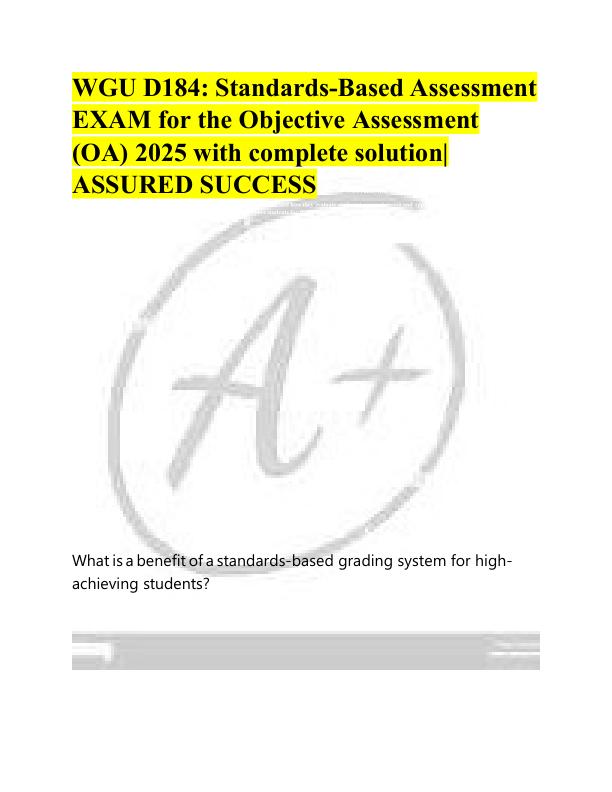 WGU D184 Standards-Based Assessment EXAM for the Objective Assessment (OA) 2025 with complete solution ASSURED SUCCESS
