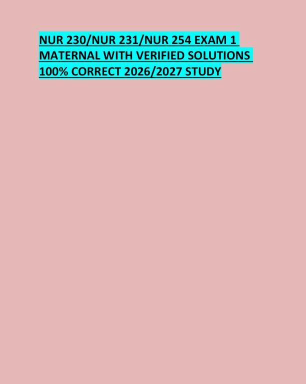 mobile-preview-NUR 230/NUR 231/NUR 254 EXAM 1  MATERNAL WITH VERIFIED SOLUTIONS  100% CORRECT 2026/2027 STUDY 