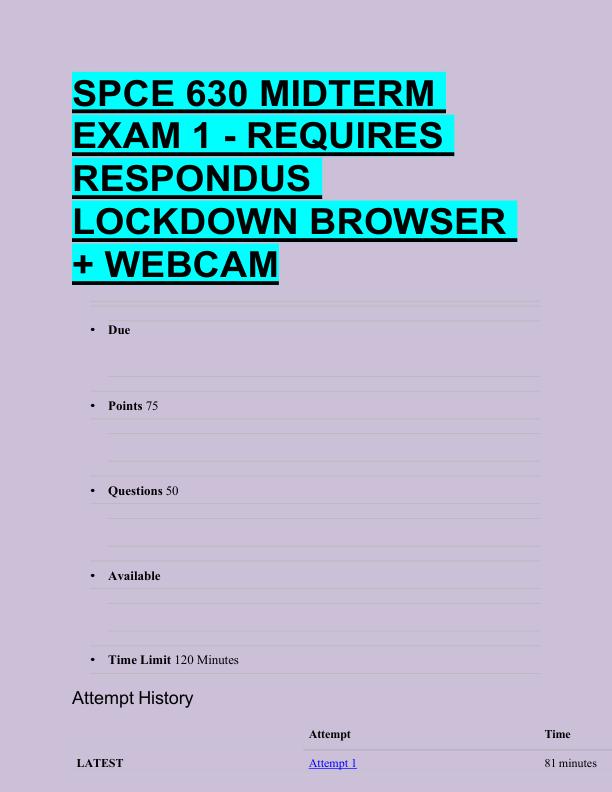 SPCE 630 MIDTERM  EXAM 1 - REQUIRES  RESPONDUS  LOCKDOWN BROWSER  + WEBCAM