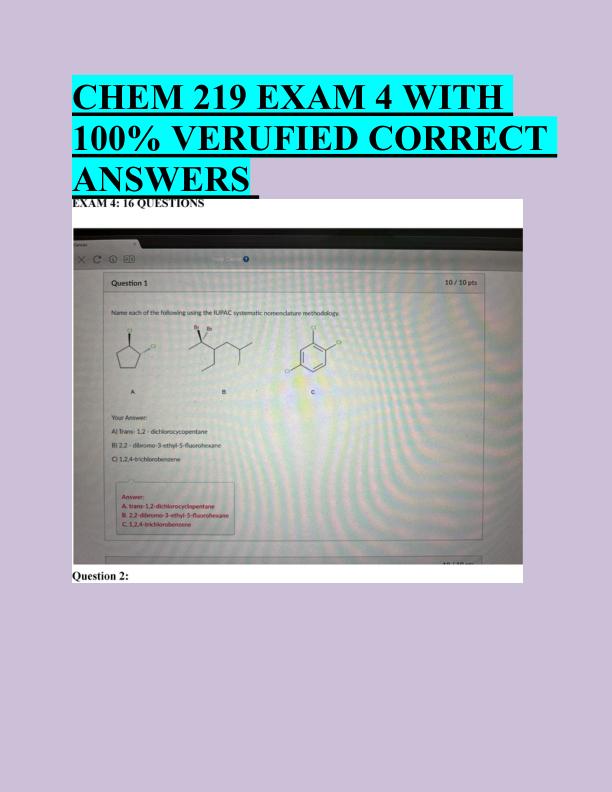 CHEM 219 EXAM 4 WITH  100% VERIFIED CORRECT  ANSWERS 