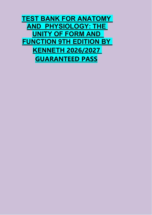 mobile-preview-TEST BANK FOR ANATOMY  AND  PHYSIOLOGY: THE  UNITY OF FORM AND   FUNCTION 9TH EDITION BY  KENNETH 2026/2027  GUARANTEED PASS