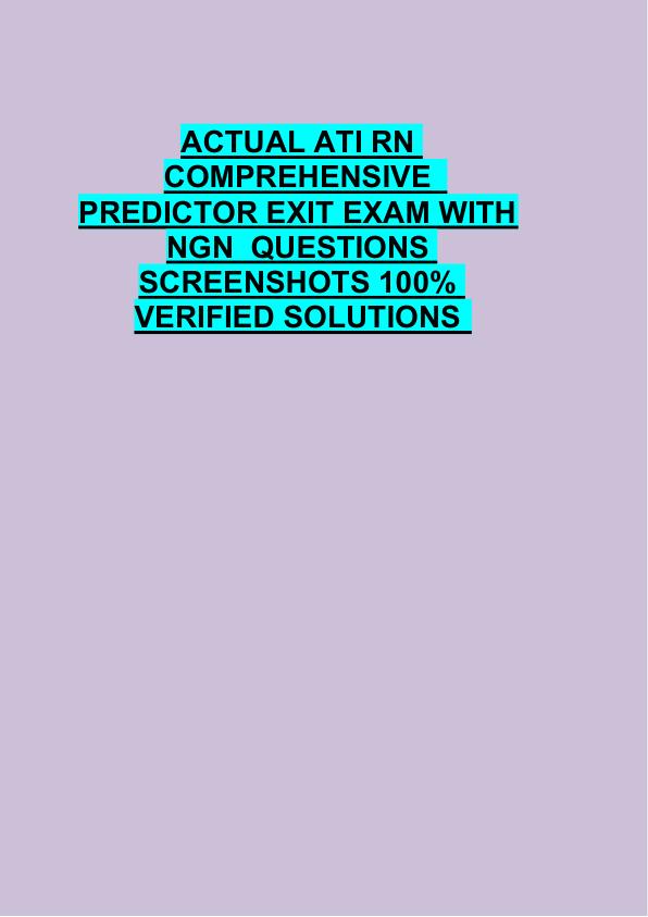 ACTUAL ATI RN  COMPREHENSIVE   PREDICTOR EXIT EXAM WITH  NGN  QUESTIONS  SCREENSHOTS 100%  VERIFIED SOLUTIONS 